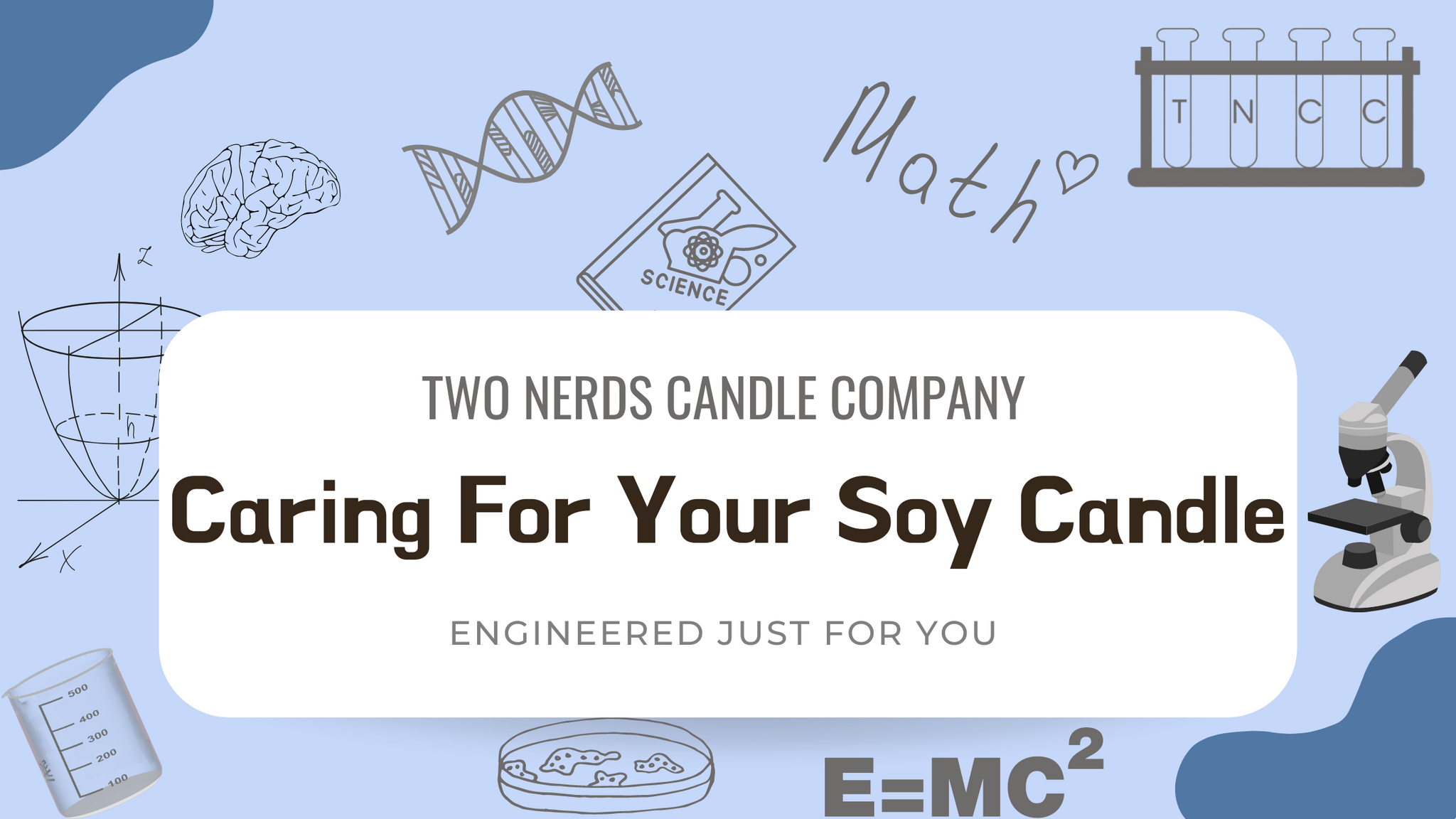 Caring For Your Soy Candle-Tips to Extend the Life of Your Candle